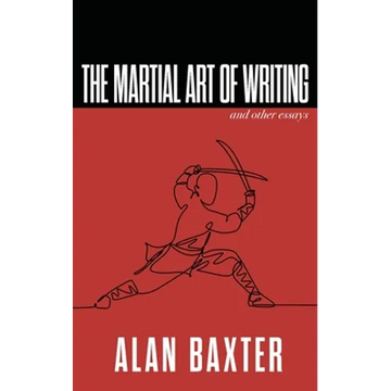 The Martial Art of Writing & Other Essays - Paperback