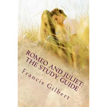 Romeo and Juliet: The Study Guide - Paperback