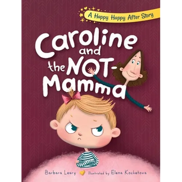Caroline and the Not-Mamma - Hardcover