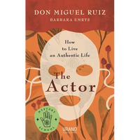 The Actor: How to Live an Authentic Life - Paperback