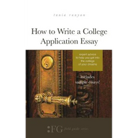 How to Write a College Application Essay: Expert Advice to Help You Get Into the College of Your Dreams - Paperback
