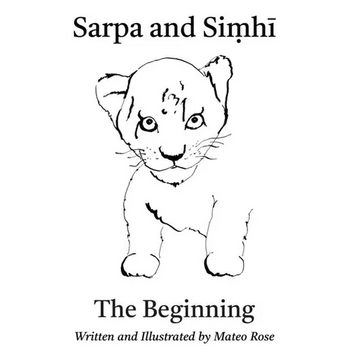 Sarpa and Siṃhī: The Beginning - Hardcover
