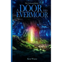 A Door Into Evermoor: The Unbound Realm Book 1 - Paperback