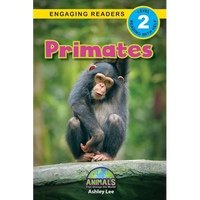 Primates: Animals That Change the World! (Engaging Readers, Level 2) - Paperback
