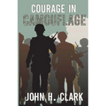 Courage in Camouflage