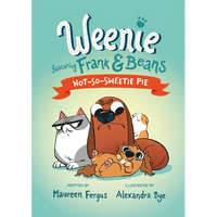 Not-So-Sweetie Pie (Weenie Featuring Frank and Beans Book #3) - Paperback