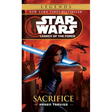 Sacrifice: Star Wars Legends (Legacy of the Force) - Mass Market Paperbound
