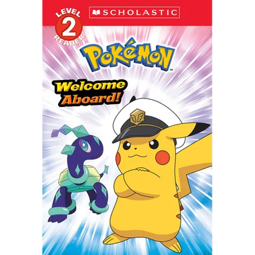 Welcome Aboard! (Pokémon: Scholastic Reader, Level 2) - Paperback