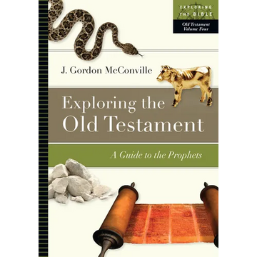 Exploring the Old Testament: A Guide to the Prophets - Paperback