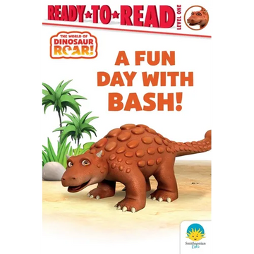 A Fun Day with Bash!: Ready-To-Read Level 1 - Paperback