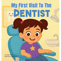 My First Visit to the Dentist: A Sweet Rhyming Story to Prepare Toddlers and Preschoolers ages 2-6 for Their First Dentist Visit - Hardcover