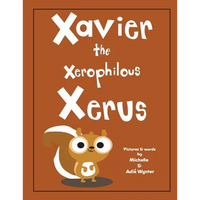 Xavier the Xerophilous Xerus - Paperback