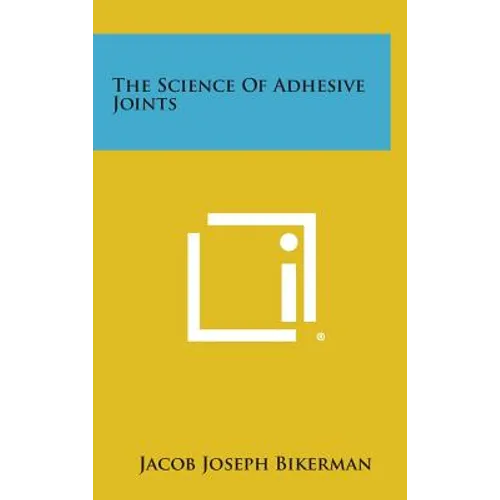 The Science of Adhesive Joints