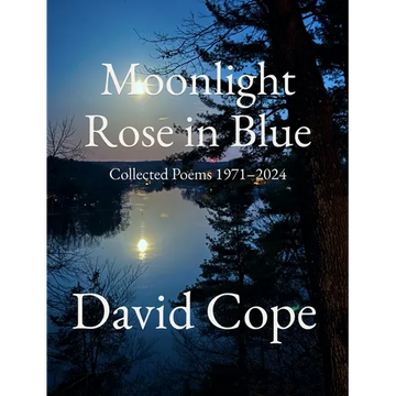 Moonlight Rose in Blue: Collected Poems 1971-2024 - Paperback