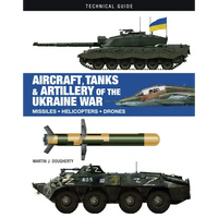 Aircraft, Tanks and Artillery of the Ukraine War - Hardcover