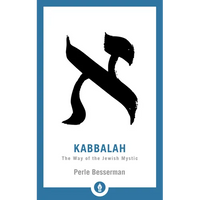 Kabbalah: The Way of the Jewish Mystic - Paperback
