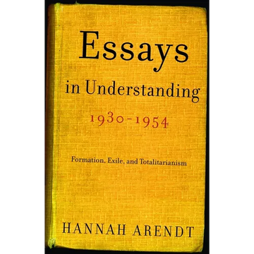 Essays in Understanding, 1930-1954: Formation, Exile, and Totalitarianism - Paperback