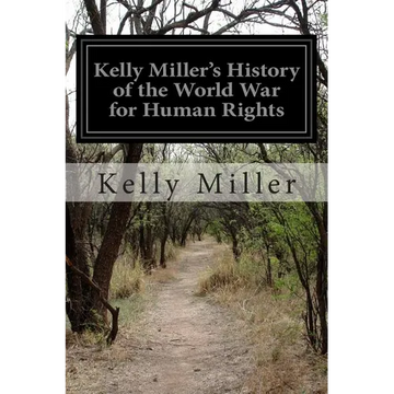 Kelly Miller's History of the World War for Human Rights - Paperback