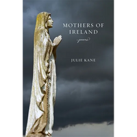 Mothers of Ireland: Poems - Paperback