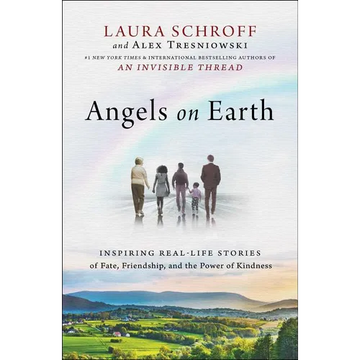 Angels on Earth: Inspiring Real-Life Stories of Fate, Friendship, and the Power of Kindness - Paperback