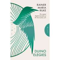 Duino Elegies, Deluxe Edition: The Original English Translation of Rilke's Landmark Poetry Cycle, by Vita and Edward Sackville-West - Reissued for the - Paperback