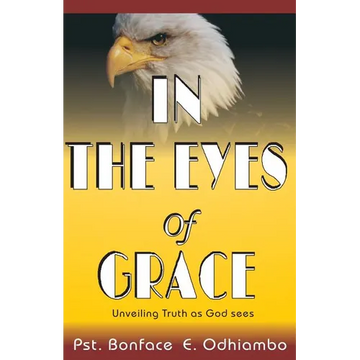 A book titled, "IN THE EYES OF GRACE": Unveiling Truth as God sees It - Paperback