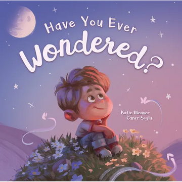 Have You Ever Wondered? - Hardcover