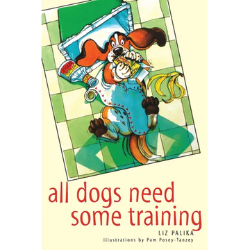 All Dogs Need Some Training - Paperback