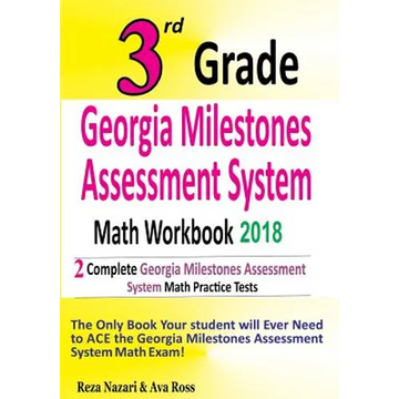 3rd Grade Georgia Milestones Assessment System Math Workbook 2018: The Most Comprehensive Review for the Math Section of the GMAS TEST - Paperback