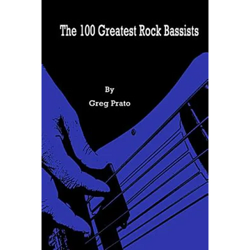 The 100 Greatest Rock Bassists - Paperback