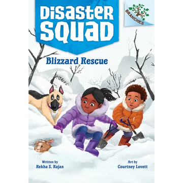 Blizzard Rescue: A Branches Book (Disaster Squad #3): Volume 3 - Library Binding