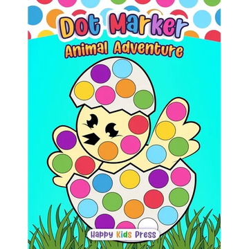 Dot Marker Animal Adventure: Fun and Educational Dot Art for Kids - Paperback