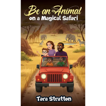 Be an Animal on a Magical Safari - Hardcover