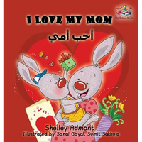 I Love My Mom: English Arabic Bilingual Children's Book - Hardcover