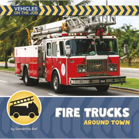 Fire Trucks Around Town - Paperback