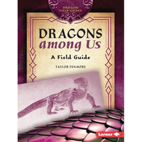 Dragons Among Us: A Field Guide - Paperback