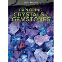 Exploring Crystals & Gemstones - Library Binding