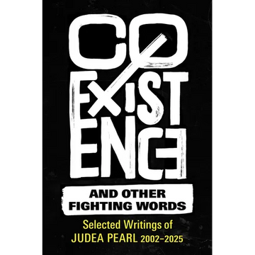 Coexistence and Other Fighting Words: Selected Writings of Judea Pearl, 2002-2025 - Paperback