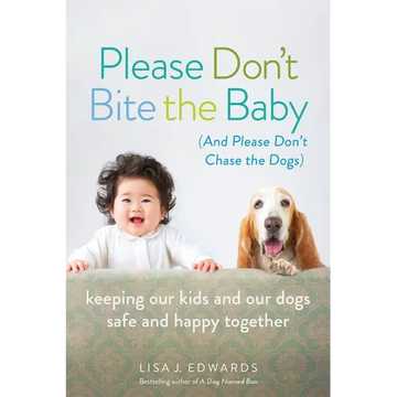 Please Don't Bite the Baby (and Please Don't Chase the Dogs) - Paperback