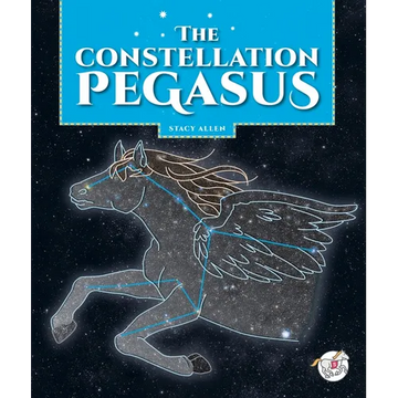 The Constellation Pegasus - Library Binding