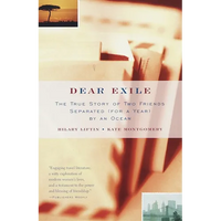Dear Exile: The Story of a Friendship Separated (for a Year) by an Ocean - Paperback