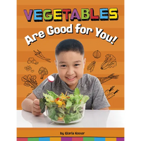 Vegetables Are Good for You! - Paperback