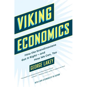 Viking Economics: How the Scandinavians Got It Right-And How We Can, Too - Paperback