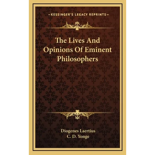 The Lives And Opinions Of Eminent Philosophers