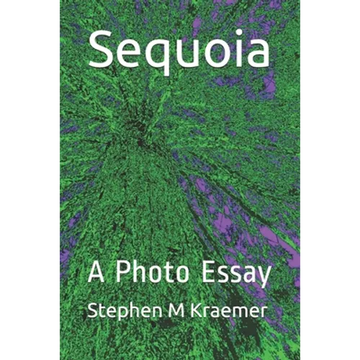 Sequoia: A Photo Essay - Paperback