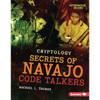Secrets of Navajo Code Talkers - Library Binding