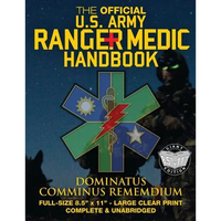 The Official US Army Ranger Medic Handbook - Full Size Edition: Master Close Combat Medicine! Giant 8.5" x 11" Size - Large, Clear Print - Complete & - Paperback