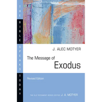 The Message of Exodus: The Days of Our Pilgrimage - Paperback