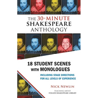 The 30-Minute Shakespeare Anthology: 18 Student Scenes with Monologues - Paperback