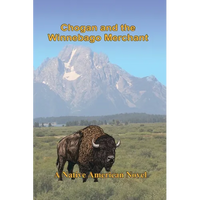 Chogan and the Winnebago Merchant - Paperback